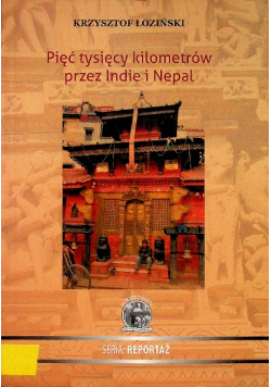 Pięć tysięcy kilometrów przez indie i nepal