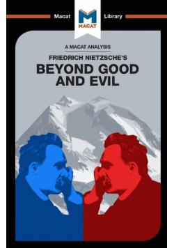 An Analysis of Friedrich Nietzsche's Beyond Good and Evil