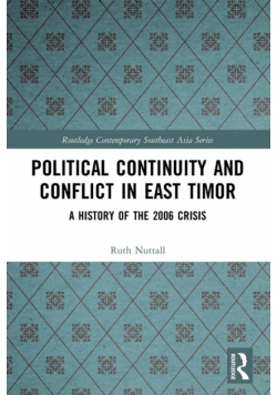 Political Continuity and Conflict in East Timor