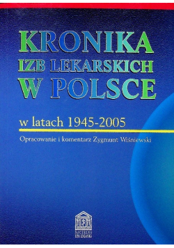 Kronika izb lekarskich w Polsce w latach 1945 - 2005