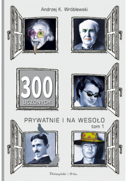 300 uczonych prywatnie i na wesoło