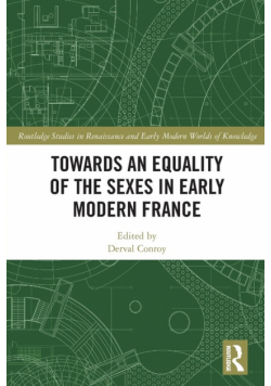 Towards an Equality of the Sexes in Early Modern France