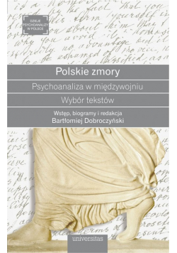 Polskie zmory Psychoanaliza w międzywojniu Wybór tekstów