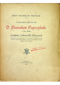 Venerabilis Servus dei O. Stanisław Papczyński a Jesu Maria 1913 r.