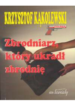 Zbrodniarz, który ukradł zbrodnię