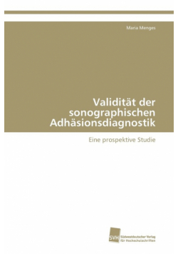 Validität der sonographischen Adhäsionsdiagnostik