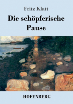 Die schöpferische Pause