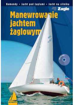 Manewrowanie jachtem żaglowym + CD