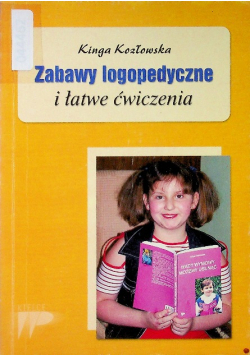 Zabawy logopedyczne i łatwe ćwiczenia