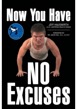 Now You Have No Excuses
