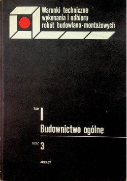 Warunki techniczne wykonania i odbioru robót budowlano montażowych