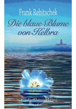 Die Blaue Blume von Kelbra