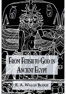 From Fetish To God Ancient Egypt