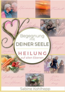Begegnung mit Deiner Seele
