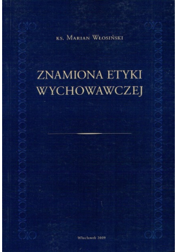 Znamiona etyki wychowawczej