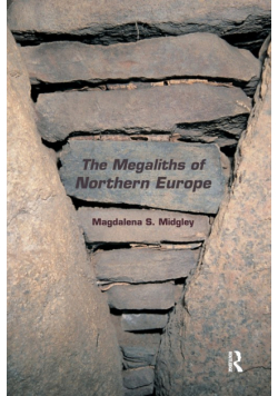 The Megaliths of Northern Europe
