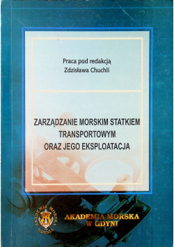 Zarządzanie morskim statkiem transportowym oraz jego eksploatacja