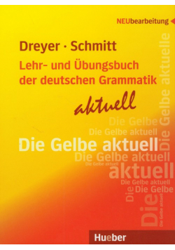 Lehr und Ubungsbuch der deutschen Die Grammatik aktuell