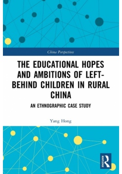 The Educational Hopes and Ambitions of Left-Behind Children in Rural China