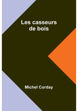 Les casseurs de bois