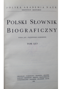 Polski Słownik Biograficzny Tom XXV Zeszyty 104 -107