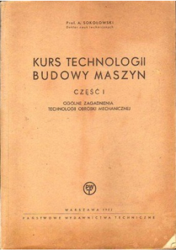 Kurs technologii budowy maszyn cz 1