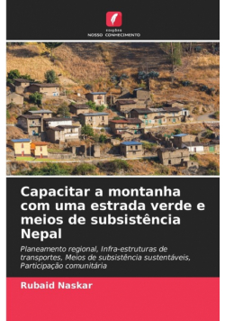 Capacitar a montanha com uma estrada verde e meios de subsistência Nepal