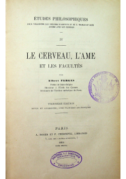Etudes Philosophiques IV Le Cerveau L Ame et les facultes 1894 r.