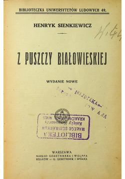 Z puszczy Białowieskiej ok 1907r