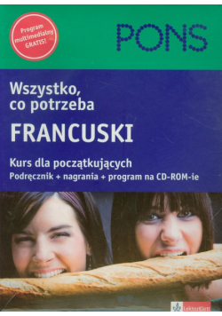 Wszystko co potrzeba. Francuski. Kurs dla początkujących