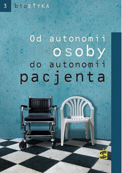 Od autonomii osoby do autonomii pacjenta
