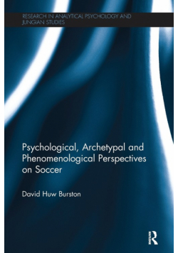 Psychological, Archetypal and Phenomenological Perspectives on Soccer