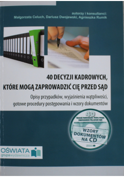 40 decyzji kadrowych które mogą zaprowadzić Cię przed sąd + płyta CD