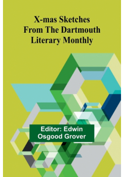 X-mas sketches from the Dartmouth Literary Monthly