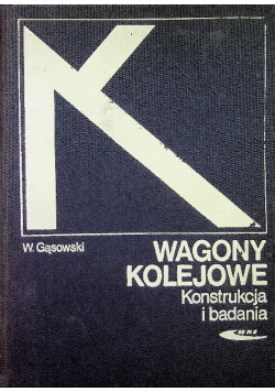 Wagony kolejowe konstrukcja i badania