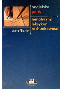 Angielsko - polski tematyczny leksykon rachunkowości