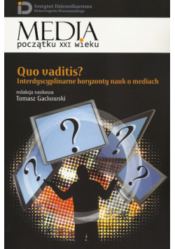 Quo vaditis? Interdyscyplinarne horyzonty nauk o mediach
