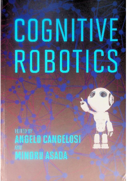Cognitive Robotics (Intelligent Robotics and Autonomous Agents series)