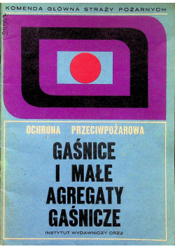 Gaśnice i małe agregaty gaśnicze