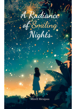 A Radiance of Smiling Nights