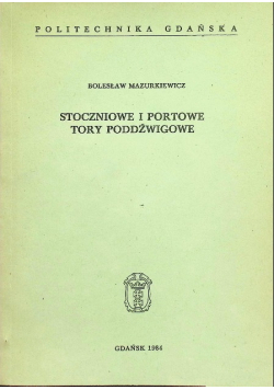 Stoczniowe i portowe tory poddźwigowe
