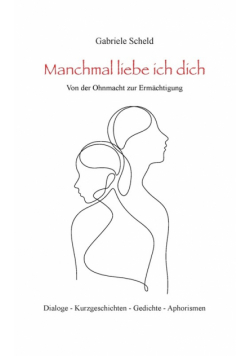 Manchmal liebe ich dich