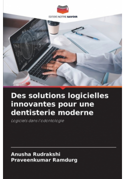 Des solutions logicielles innovantes pour une dentisterie moderne