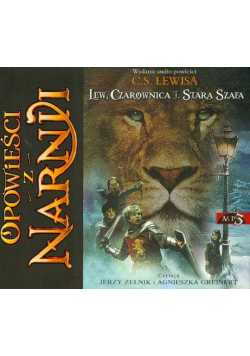 Lewis Clive Staples - Opowieści z Narnii Lew, czarownica i stara szafa, Audiobook