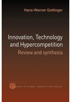 Innovation, Technology and Hypercompetition