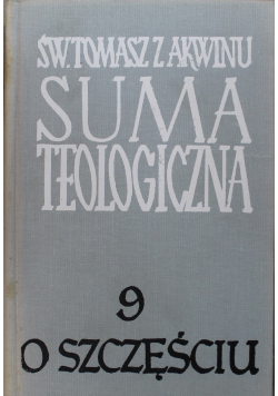 Suma teologiczna Tom 9 O szczęściu