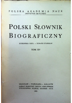 Polski słownik biograficzny Tom XV