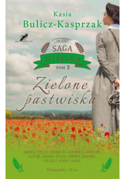 Zielone pastwiska. Saga wiejska. Tom 3 wyd. 2025