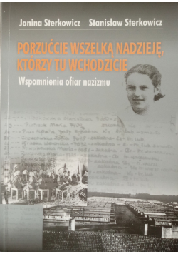 Porzućcie wszelką nadzieję którzy tu wchodzicie + AUTOGRAF Stanisława Sterkowicza