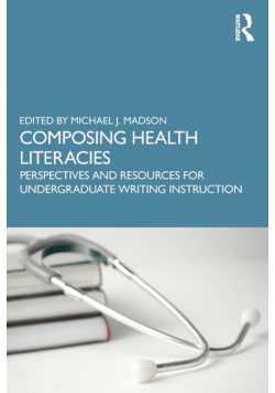 Composing Health Literacies